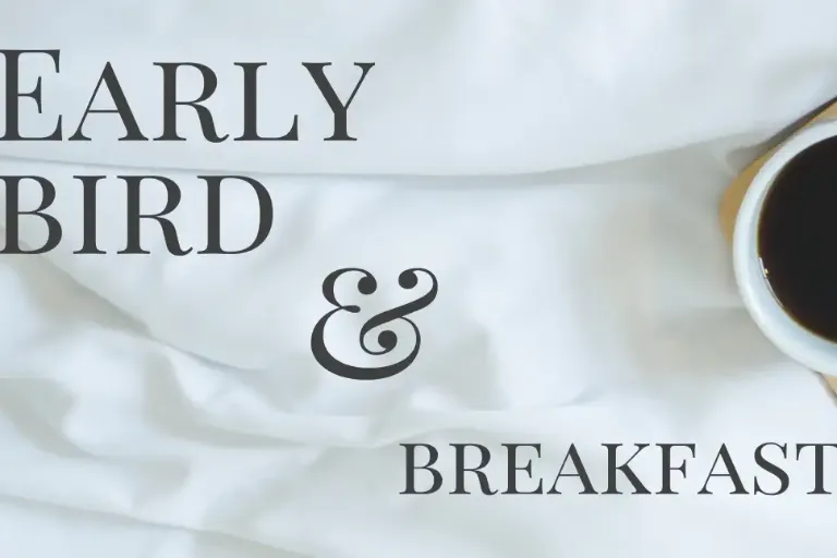 Early Bird Advantages with Breakfast